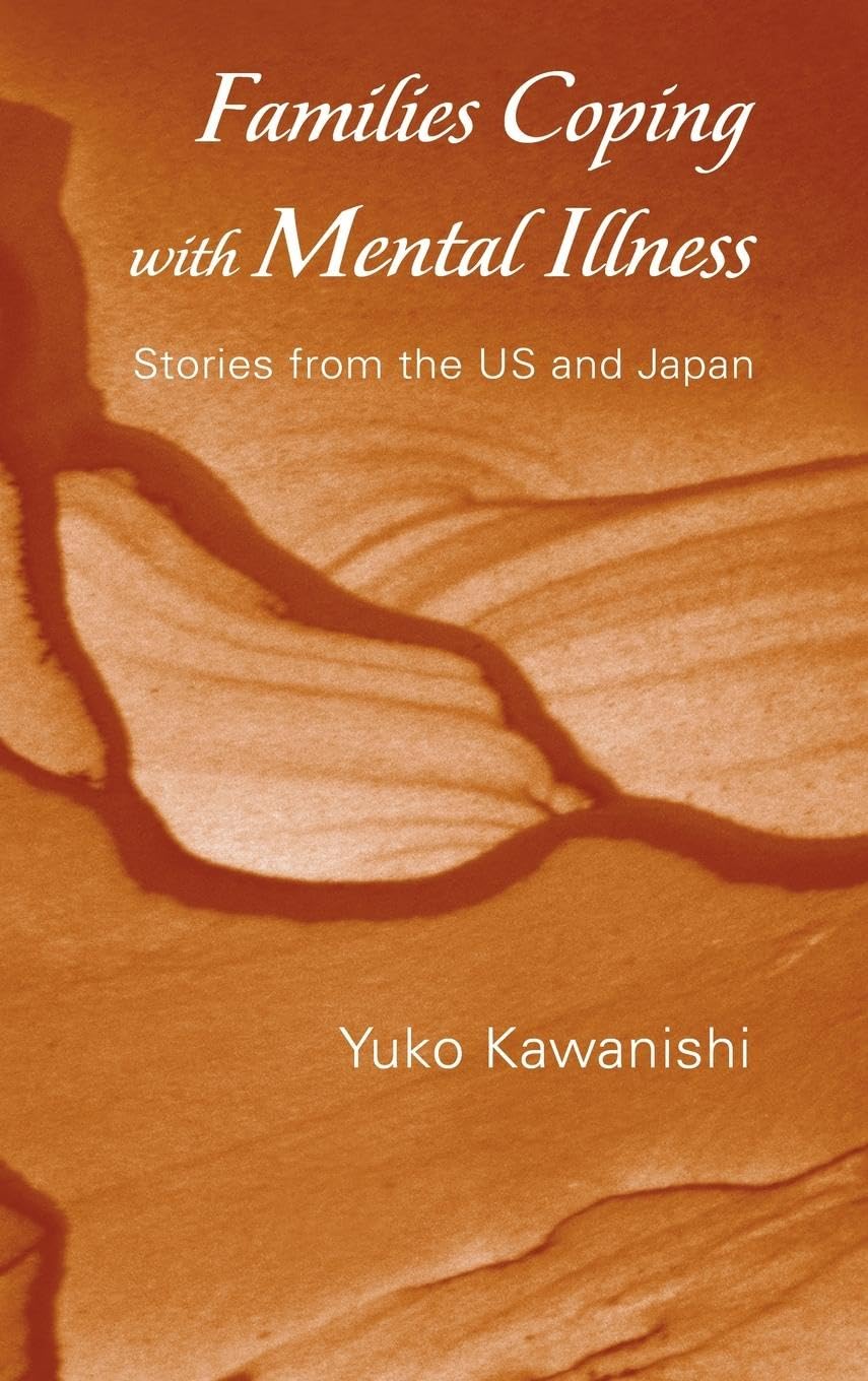 Families Coping with Mental Illness: Stories from the US and Japan