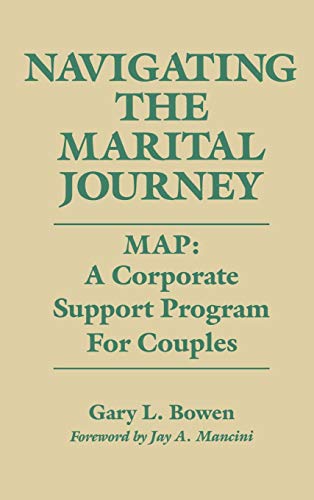 Navigating the Marital Journey: Map: A Corporate Support Program for Couples