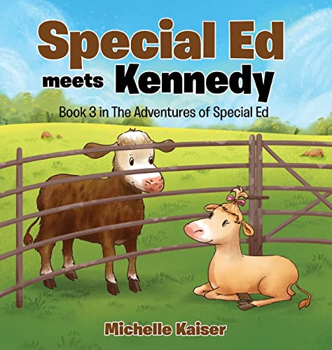 Special Ed Meets Kennedy: Book 3 in The Adventures of Special Ed