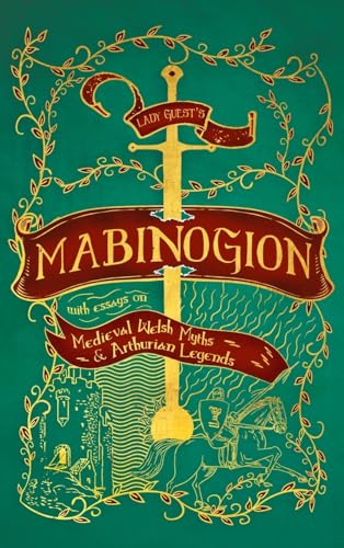 unbekannt Lady Guest's Mabinogion, With Essays On Medieval Welsh Myths And Arthurian Legends
