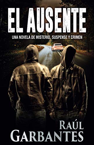 El Ausente: Una novela de misterio, suspense y crimen