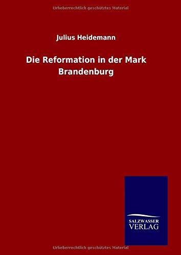 Die Reformation in der Mark Brandenburg