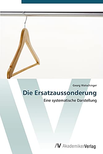 Die Ersatzaussonderung: Eine systematische Darstellung