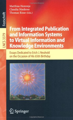 From Integrated Publication and Information Systems to Information and Knowledge Environments: Essays Dedicated to Erich J. Neuhold on the Occasion of ... Applications, incl. Internet/Web, and HCI)