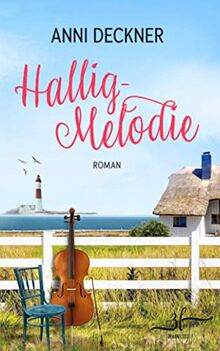 Hallig-Melodie: Ein Nordsee-Roman