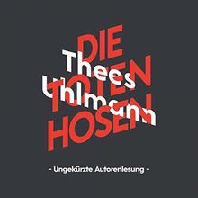 Die Toten Hosen (Ungekürzte Autorenlesung)