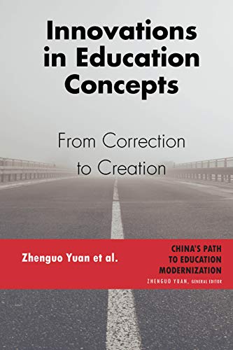 Innovations in Education Concepts: From Correction to Creation (China's Path to Education Modernization)