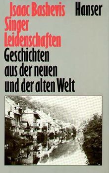 Leidenschaften: Geschichten aus der Neuen und der Alten Welt