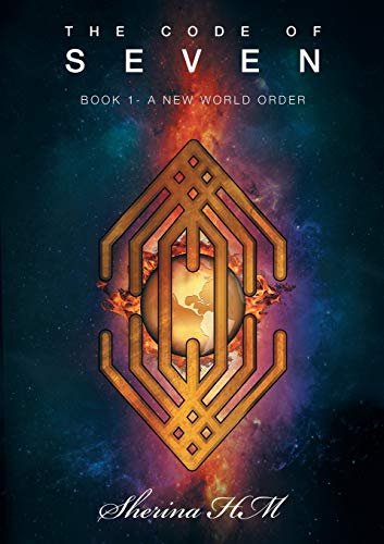 The Code of Seven: Book 1-A New World Order