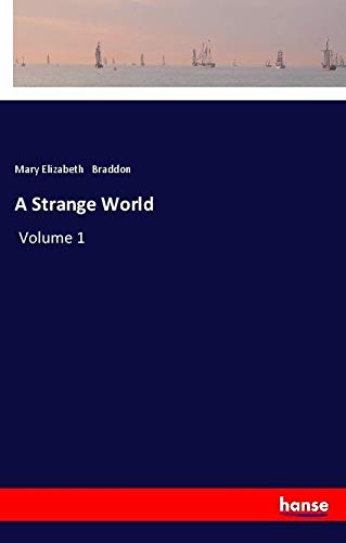 A Strange World: Volume 1