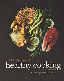 Techniques of Healthy Cooking: Professional Edition