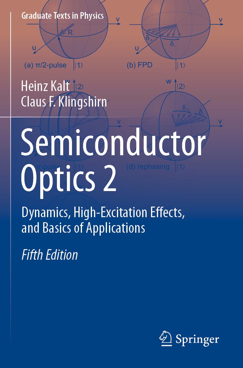 Semiconductor Optics 2: Dynamics, High-Excitation Effects, and Basics of Applications (Graduate Texts in Physics)