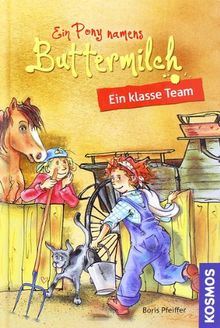 Ein Pony namens Buttermilch, 2, Ein klasse Team