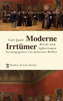 Moderne Irrtümer: Briefe und Aphorismen