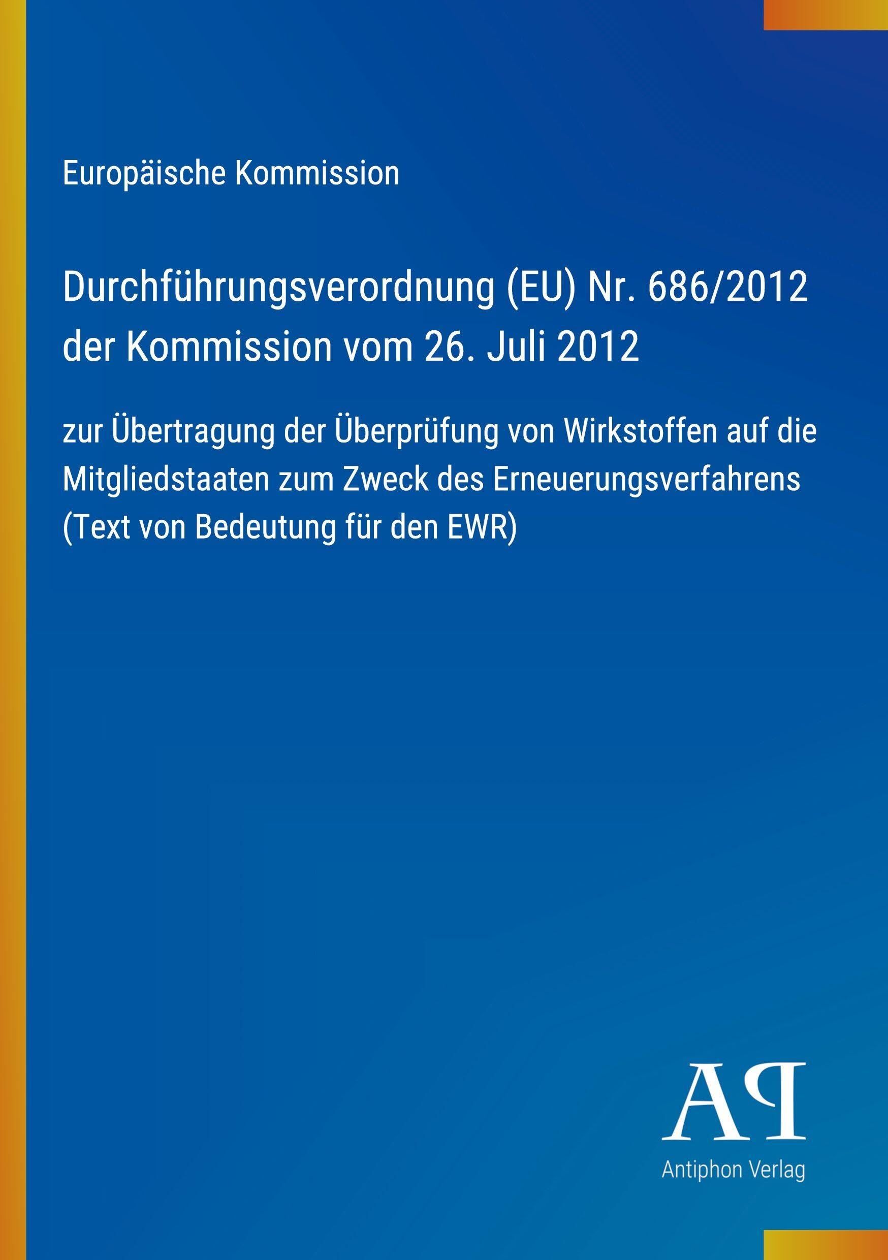 Durchführungsverordnung (EU) Nr. 686/2012 der Kommission vom 26. Juli 2012