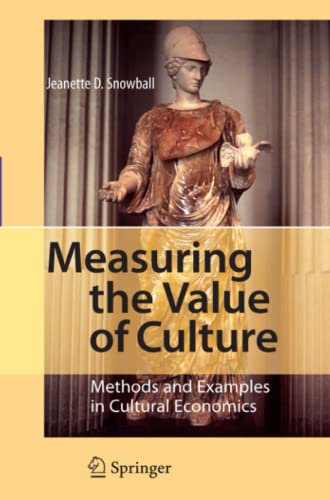 Measuring the Value of Culture: Methods and Examples in Cultural Economics