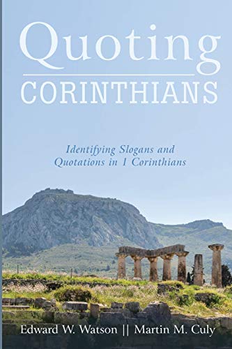 Quoting Corinthians: Identifying Slogans and Quotations in 1 Corinthians