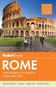 Fodor's Rome: with the Best City Walks & Scenic Day Trips (Full-color Travel Guide, Band 10)