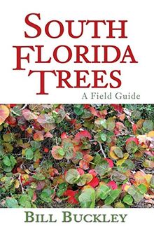 South Florida Trees: A Field Guide