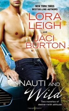 Nauti and Wild von Leigh, Lora, Burton, Jaci | Buch | Zustand sehr gut