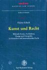 Kunst und Recht: Bildende Kunst, Architektur, Desgin und Fotografie im deutschen und internationalen Recht