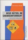 Neue Rätsel im Chemieunterricht. Für die alternative Chemiestunde. (Lernmaterialien)