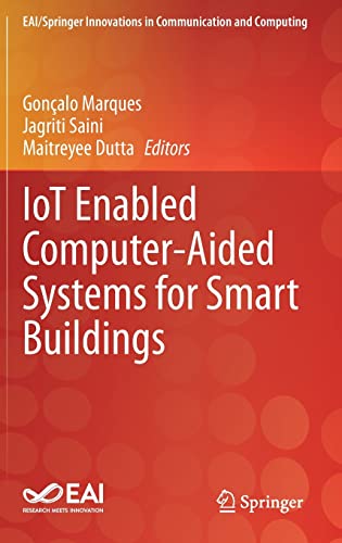 IoT Enabled Computer-Aided Systems for Smart Buildings (EAI/Springer Innovations in Communication and Computing)