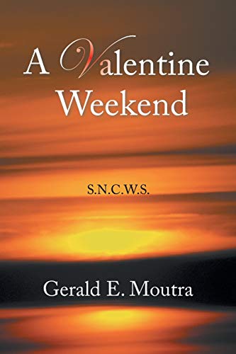 A Valentine Weekend: S.N.C.W.S.