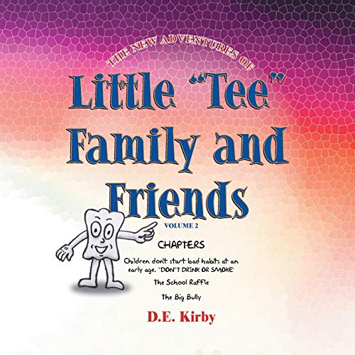 The New Adventures of Little Tee Family and Friends: Volume II