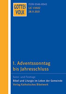 Gottes Volk LJ C1/2022: 1. Adventssonntag bis Jahresschluss