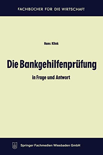Die Bankgehilfenprüfung in Frage und Antwort (Fachbücher für die Wirtschaft)