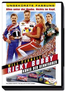 Ricky Bobby - König der Rennfahrer (Ungekürzte Fassung)