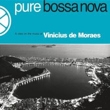 Pure Bossa Nova: A view on the music of Vinicius De Moraes