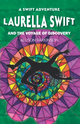 Laurella Swift and the Voyage of Discovery (A Swift Adventure series, Band 2)