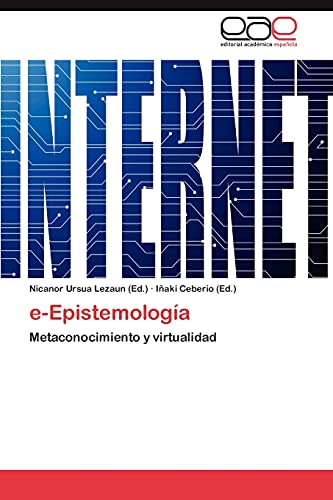 e-Epistemología: Metaconocimiento y virtualidad