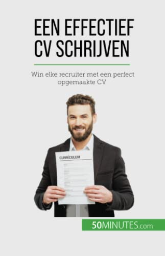 Een effectief CV schrijven: Win elke recruiter met een perfect opgemaakte CV