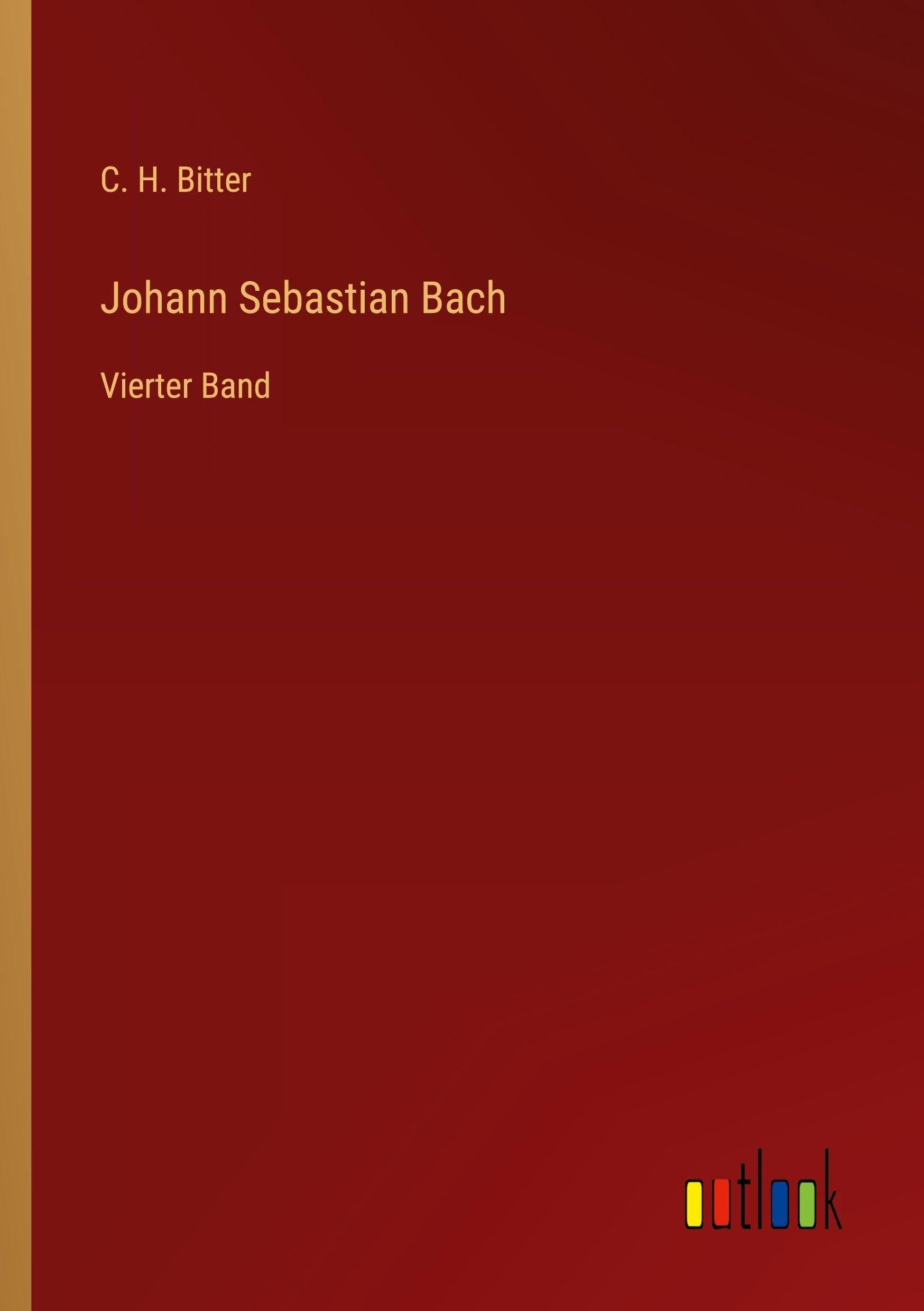 Johann Sebastian Bach: Vierter Band