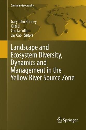 Landscape and Ecosystem Diversity, Dynamics and Management in the Yellow River Source Zone (Springer Geography)