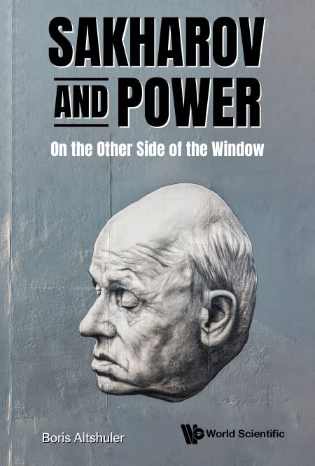 Sakharov and Power: On the Other Side of the Window