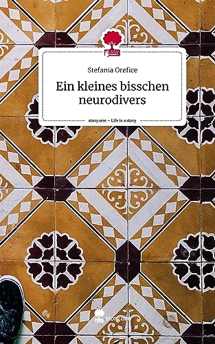 Ein kleines bisschen neurodivers. Life is a Story - story.one