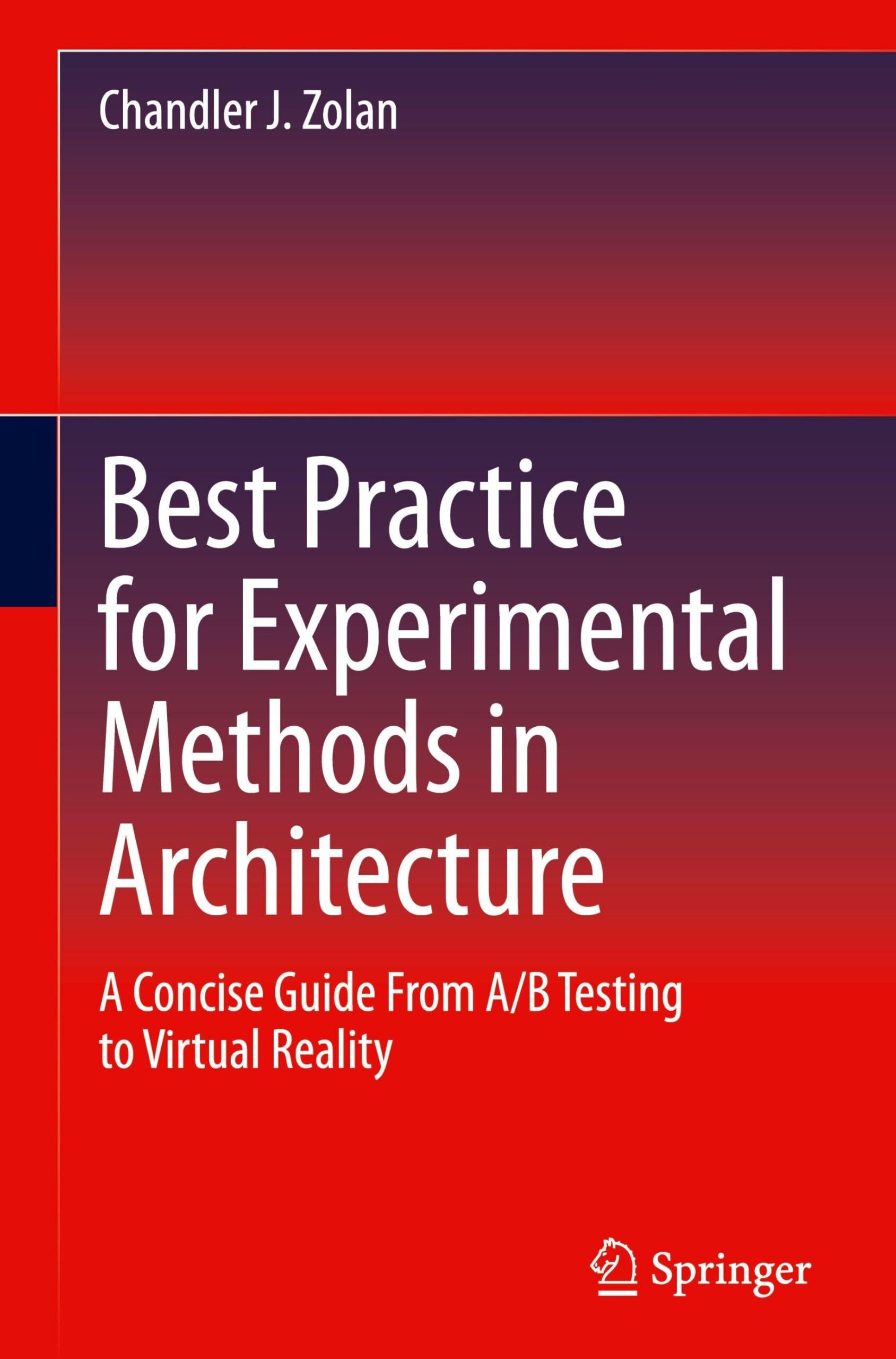 Best Practice for Experimental Methods in Architecture