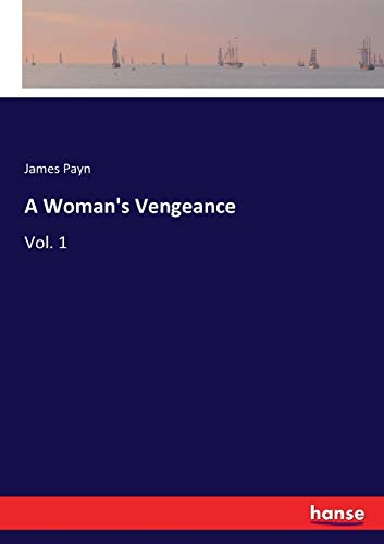 A Woman's Vengeance: Vol. 1