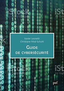 Cybersécurité, mode d'emploi : entreprise, monde numérique et protection des données personnelles : 57 fiches réflexes