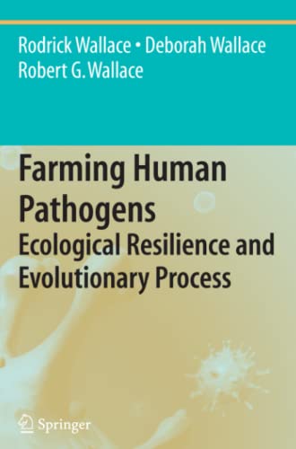 Farming Human Pathogens: Ecological Resilience and Evolutionary Process