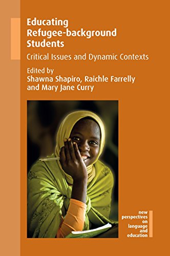 Educating Refugee-background Students: Critical Issues and Dynamic Contexts (New Perspectives on Language and Education, 59)