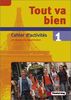 Tout va bien. Unterrichtswerk für den Französischunterricht, 2. Fremdsprache: Tout va bien: Cahier d'activités 1 mit Multimedia-Sprachtrainer: Lehrwerk für den Französischunterricht