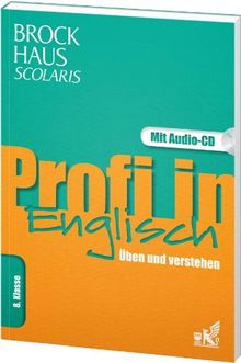 Brockhaus Scolaris Profi in Englisch 8. Klasse: Üben und verstehen, mit Audio-CD