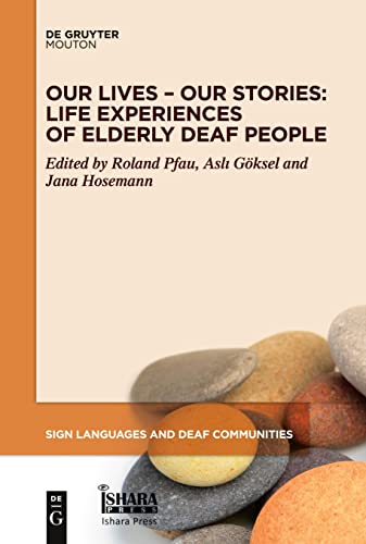 Our Lives – Our Stories: Life Experiences of Elderly Deaf People (Sign Languages and Deaf Communities [SLDC], 14)