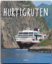 Reise mit HURTIGRUTEN - Ein Bildband mit über 200 Bildern - STÜRTZ Verlag