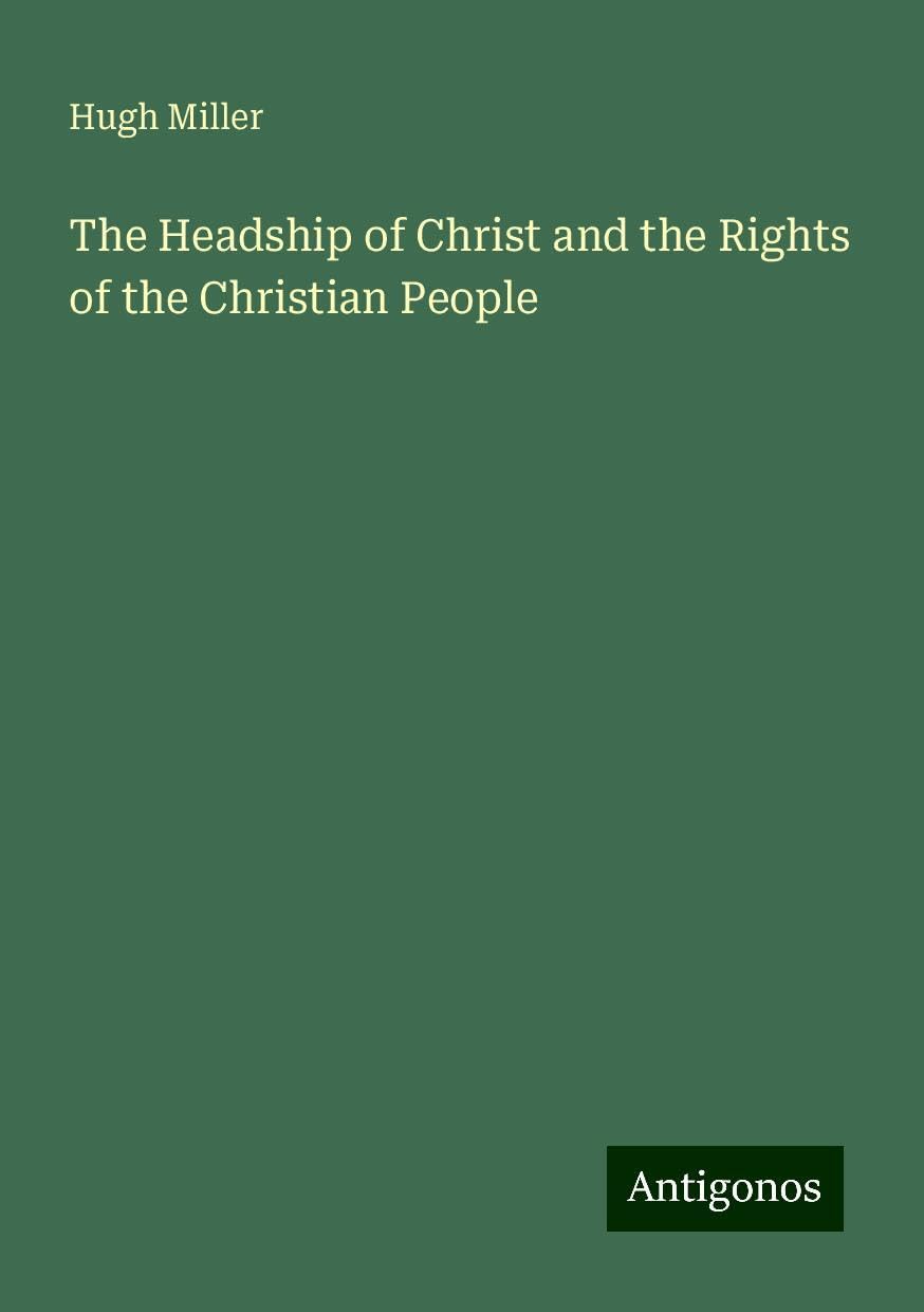 The Headship of Christ and the Rights of the Christian People